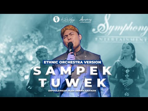 SAMPEK TUWEK - DENNY CAKNAN (ETHNIC ORCHESTRA) | Cover by dr dwi wijaya & Symphony Entertainment