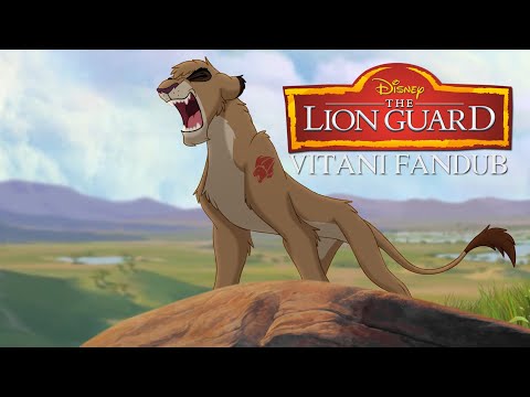 Vitani (The Lion Guard) - FANDUB [English]