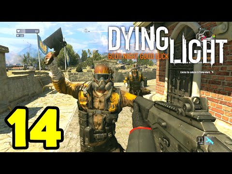 DYING LIGHT FR #14 - The Game is even more BEAUTIFUL with the Retouched upgrade!!!
