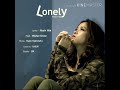 Lonely Ywal Ywal ရြယ္ရြယ္