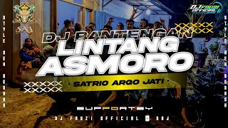 Download lagu DJ BANTENGAN LINTANG ASMORO FULL GEDRUK PINDO STYLE SATRIO ARGO JATI ‼️ mp3