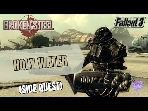Fallout 3 Rebirth - Holy Water (Broken Steel - Side Quest)
