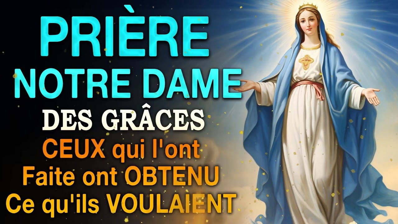 Prière MIRACULEUSE à NOTRE-DAME des GRÂCES ✨ CEUX qui l'ont Faite ont OBTENU Ce qu'ils VOULAIENT
