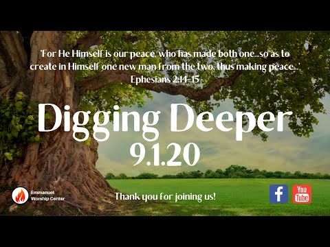 Digging Deeper | 9.1.20 | Tuesday Night Bible Study