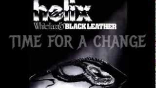 Helix - Time For A Change