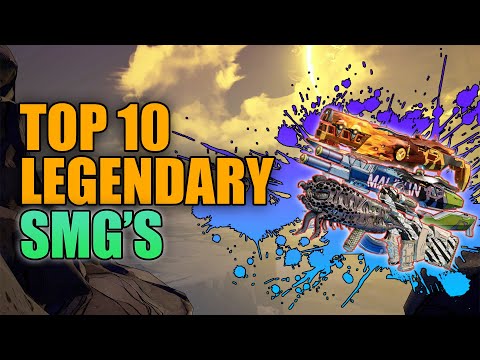 Borderlands 3 | (Outdated) Top 10 Legendary Submachine Guns - Best SMG's in the Game