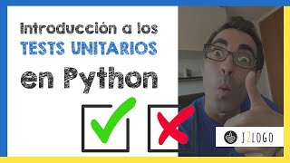 TESTS UNITARIOS en Python (Introducción a las 🚀  Pruebas de código)