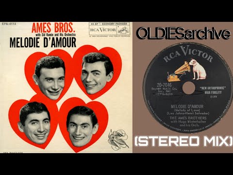 The Ames Brothers  - Melodie D'Amour (1958) [Stereo Mix]