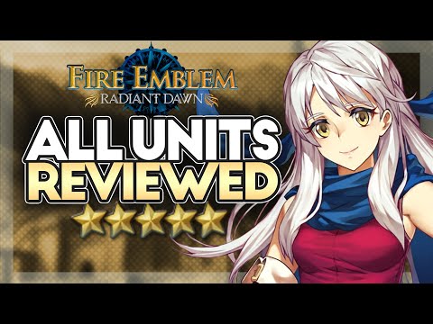 Fire Emblem Radiant Dawn: Unit Review Compilation