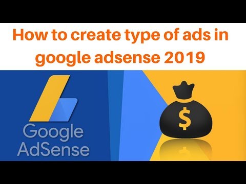 How to create type of ads in google adsense 2019