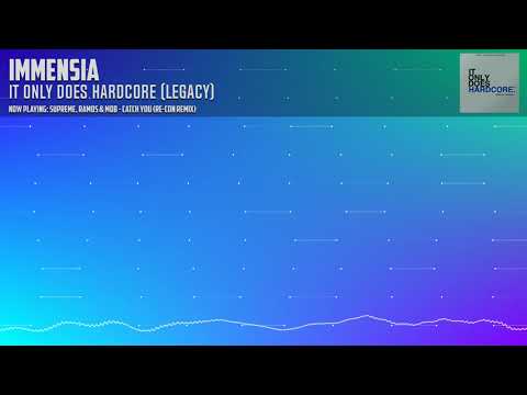 Immensia - It Only Does Hardcore (UK Hardcore Mix)