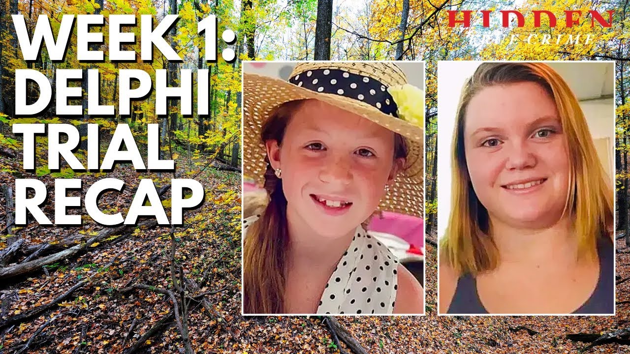 DELPHI MURDERS: Week 1 Trial Recap & Updates - Indiana vs. Richard Allen