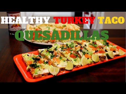 HOWTO MAKE HEALTHY TURKEY TACO QUESADILLAS Video Recipe 2019 VEL DOGG'S KITCHEN