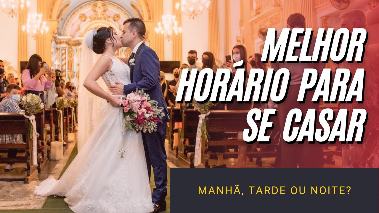 QUAL O MELHOR HORÁRIO PARA SE CASAR? COMO ESCOLHER A HORA DO CASAMENTO? Hora no Convite de Casamento