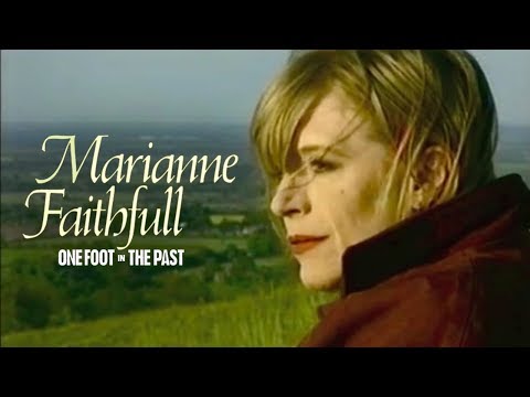 Marianne Faithfull - One Foot In The Past (1993 Full Documentary)