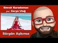 Emrah Karaduman - Sürgün Aşkımız feat. Derya Uluğ (Reaction) Emrah Karaduman - Sürgün Aşkımız feat. Derya Uluğ (Reaction)