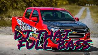 Download lagu DJ THAI FULL BASS🔊 mp3 Download lagu DJ THAI FULL BASS🔊 mp3