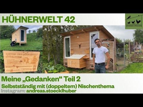 Hühnerwelt 42 Meine "Gedanken" Teil 2 - Reichen viele Standbeine für die Selbstständigkeit?