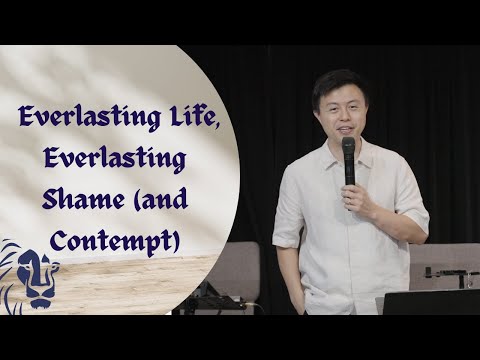 Brother Ming: Everlasting Life, Everlasting Shame (and Contempt) (Dan 12) | 25 Jan 2026 @Kingdom CC