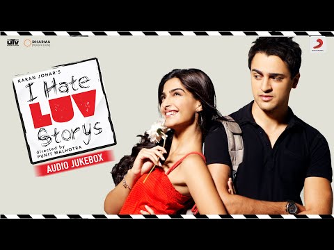 I hate LUV Storys | Audio Jukebox | Sonam Kapoor | Imran Khan | Vishal & Shekhar