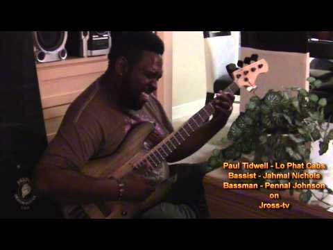 James Ross @ Paul Tidwell (LoPhat Cabs) - (Jahmal Nichols) - (Pennal Johnson) - Jross-tv