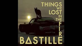 Bastille - Things We Lost In The Fire (Official Audio)