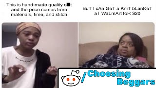 r/ChoosingBeggars - I Can Get It At Walmart CHEAP! (Best Reddit Posts)