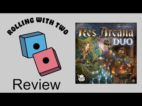  Rolling With Reviews: Res Arcana Duo