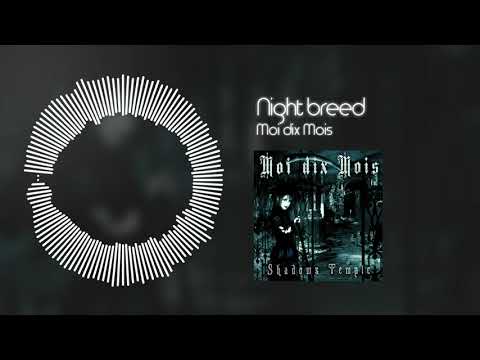Night Breed - Moi Dix Mois