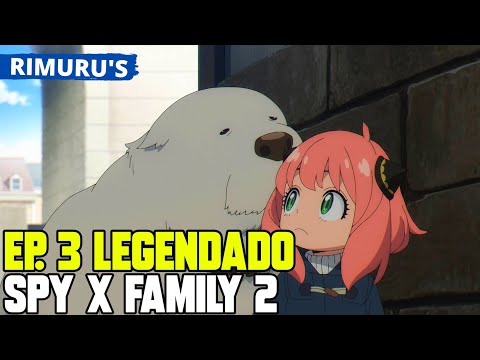 SPY X FAMILY PART 2 EP 3 LEGENDADO PT-BR - DATA E HORA | ONDE ASSISTIR | SPY X FAMILY EP 15