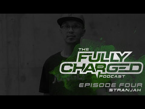 The Fully Charged Podcast #004 - Stranjah