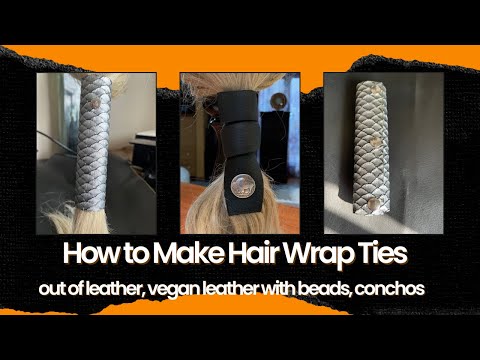 Hair Wrap Ties, How to Make Leather or Vegan Leather...