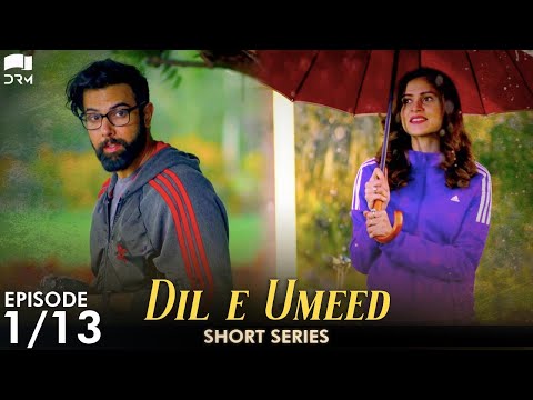 Dil e Umeed | Episode 1 | Short Series | Adeel Chaudhry, Arij Fatyma, Noor Hassan | Pakistani Drama