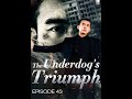 The Underdog's Triumph (Episode 43)