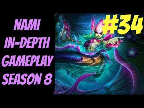 Nami In-Depth Gameplay #34 --  Season 8 -- How to Win as Support -- League of Legends