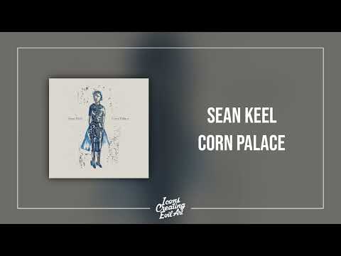 Sean Keel - corn palace / we rolled up the rugs - HQ Audio