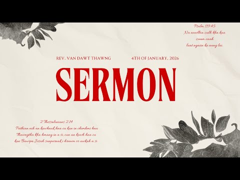 Sunday Zaan Sermon || Rev. Van Dawt Thawng