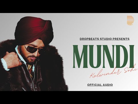 MUNDI (OFFICIAL AUDIO) KULWINDER SOHI | NEW PUNJABI SONG 2025 | DESINESS