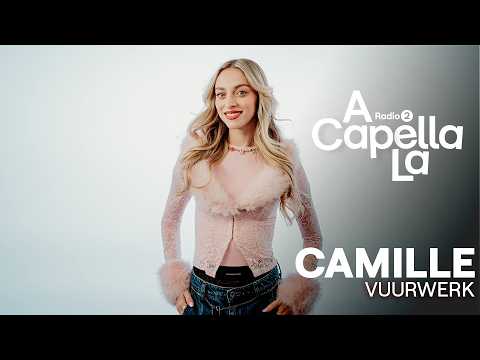 Vuurwerk - Camille | Radio 2 A Capella La
