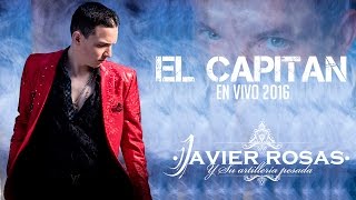 Javier Rosas & Su Artilleria Pesada - El Capitán (2016) (Inedita)