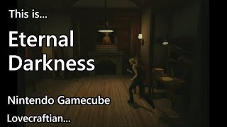 This is Eternal Darkness : Sanity's Requiem for the Gamecube