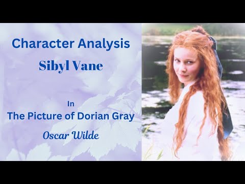 Character Analysis: Sibyl Vane in The Picture of Dorian Gray by Oscar Wilde