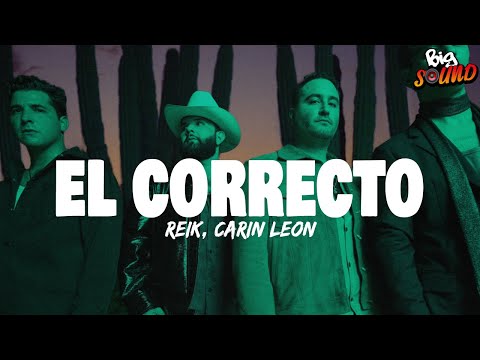 Reik, Carin Leon - El Correcto (Letra)