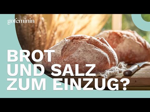 Wieso schenken wir Brot und Salz zum Einzug?