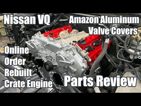 Nissan VQ Parts Review - VQ40DE Rebuilt Crate Engine & Amazon Aluminum Valve Covers that fit VQ35DE