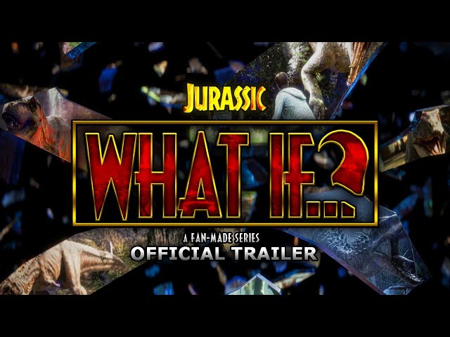 Jurassic What If...? | OFFICIAL TRAILER | Coming Soon | Fan-Made Series