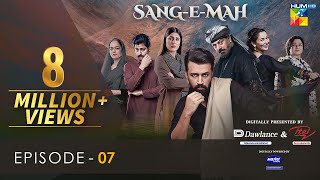 Sang-e-Mah EP 07 Eng Sub 20 Feb 22 - Presented by 