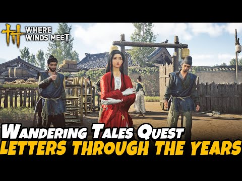 Letters Through the Years ~ Stillheart Grove Part 4  (Wandering Tales Quest) | Where Winds Meet