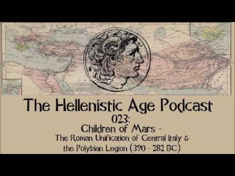 023: Children of Mars - The Roman Unification of Central Italy & the Polybian Legion (390 - 282 BC)