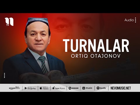 Ortiq Otajonov - Turnalar (audio)